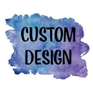 Custom Design